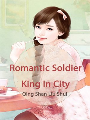 cover image of Romantic Soldier King In City